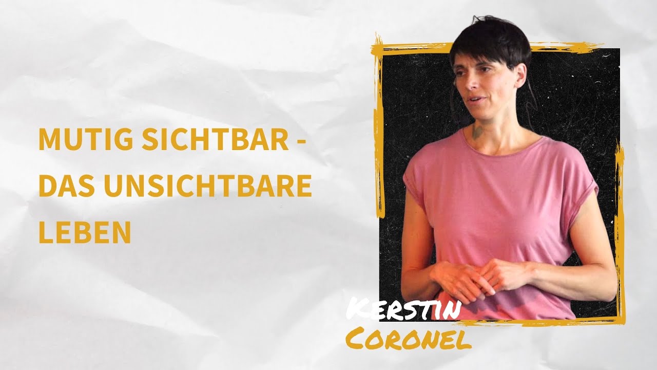 Mutig sichtbar- das Unsichtbare leben I Kerstin Coronel I 2.11.25