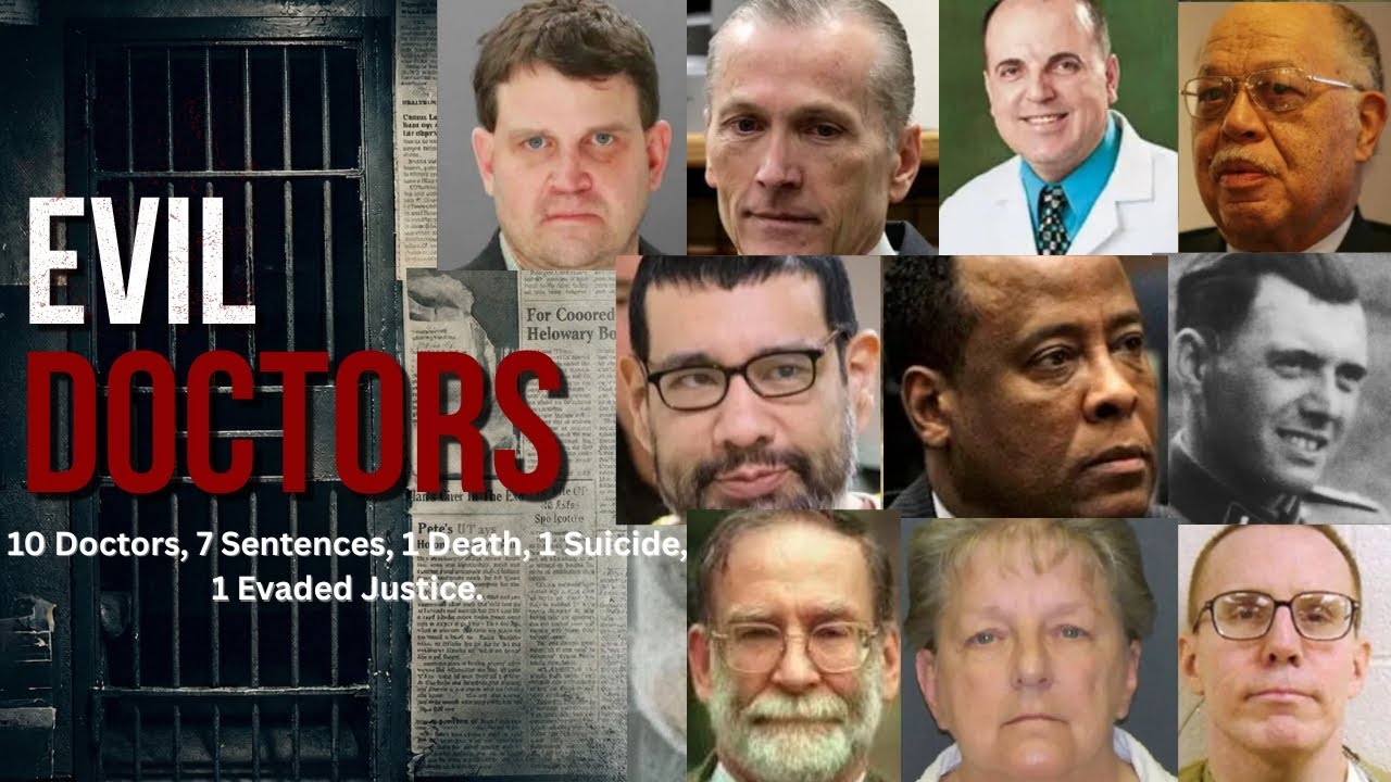 The MOST EVIL DOCTORS Jailed For Life For MURDER | Full List & Shocking Cases