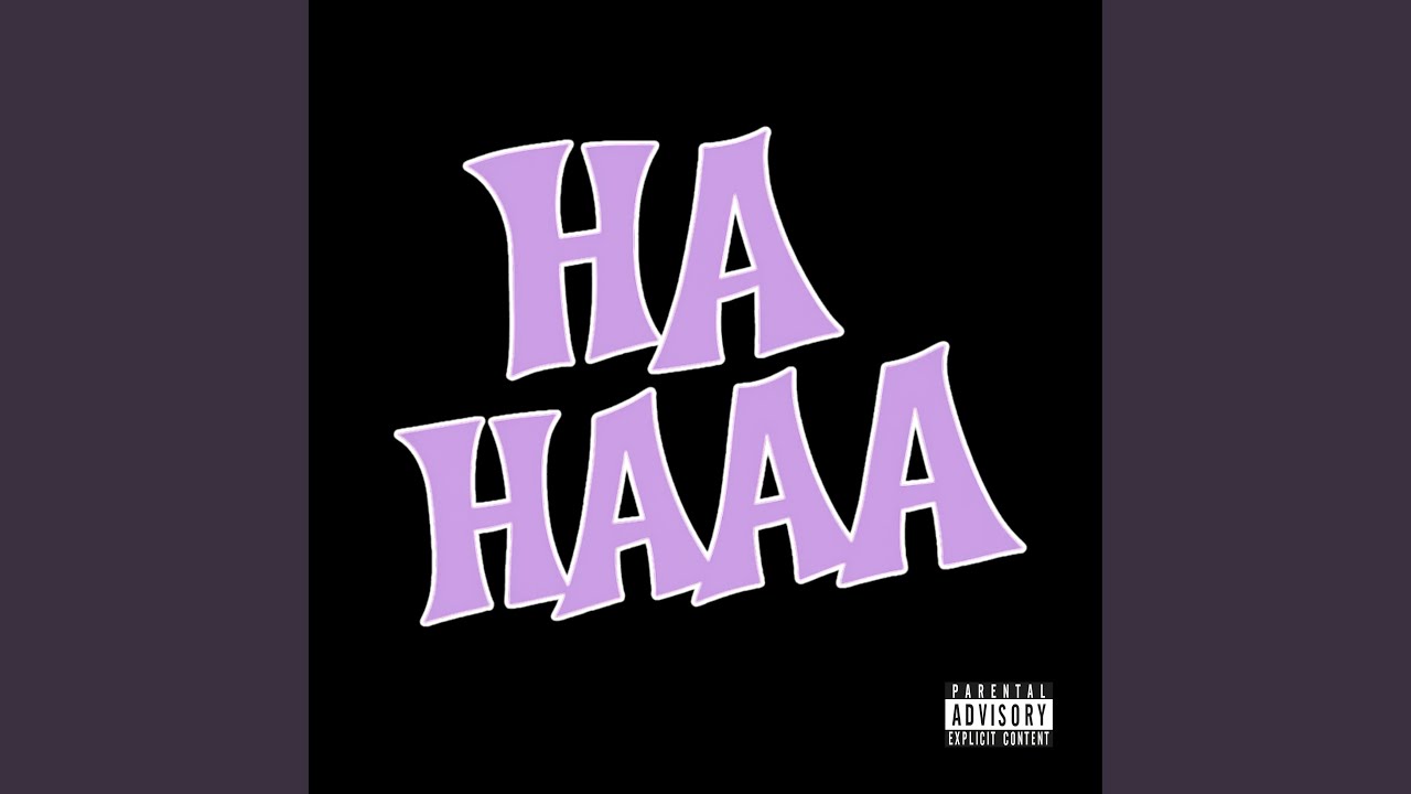 HA HAAA