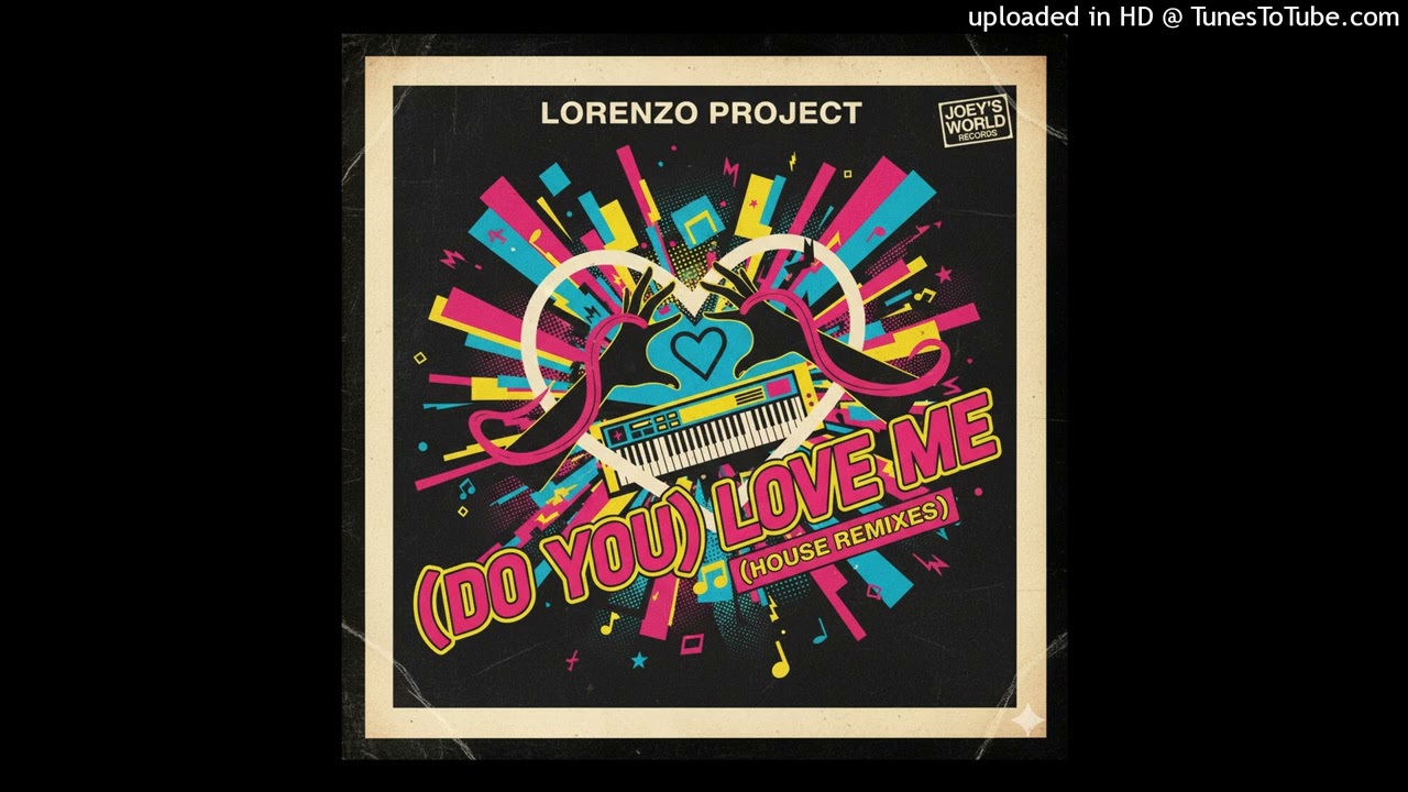 Lorenzo Project - (Do You) Love Me (House Mix) - 90's, HANDBAG HOUSE, GOSPEL, PIANO, ORGAN