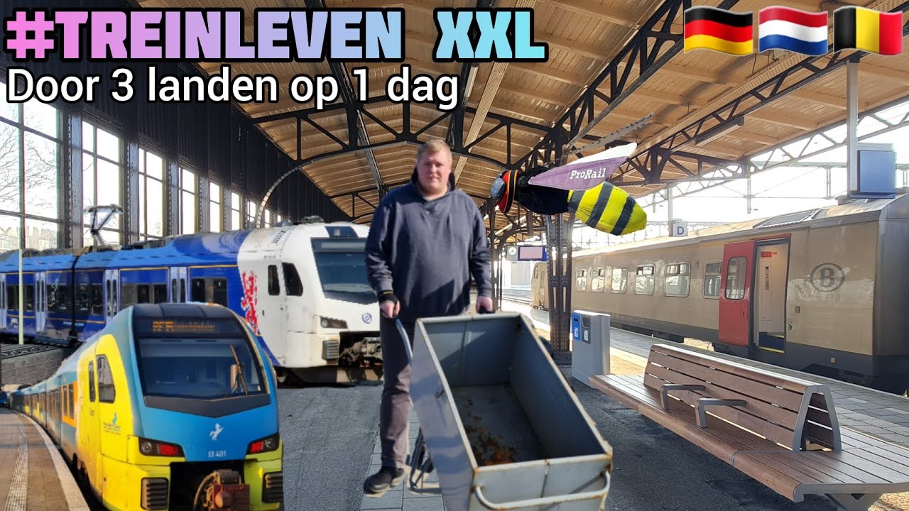 #TREINLEVEN XXL: Door DRIE LANDEN op 1 DAG?! | DE, NL, BE