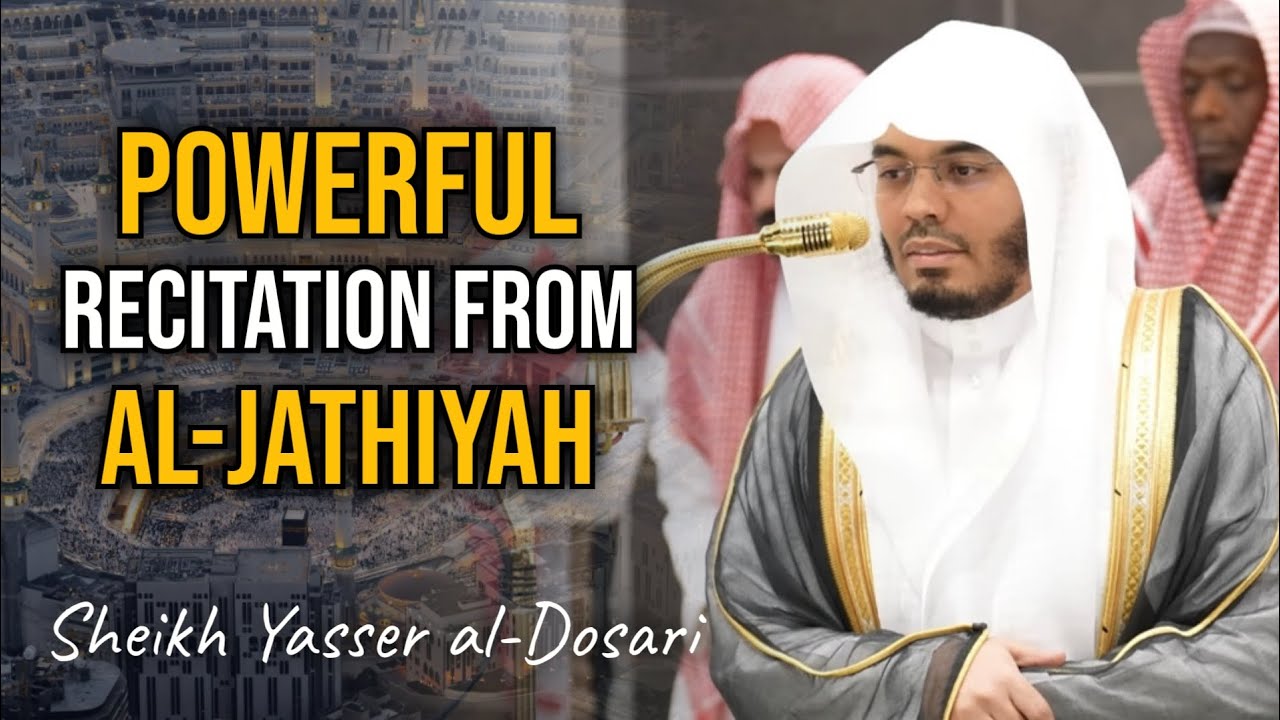 Powerful Recitation From Surah Jathiyah | Live + Face Cam | Sheikh Yasser al-Dosari | #ياسر_الدوسري