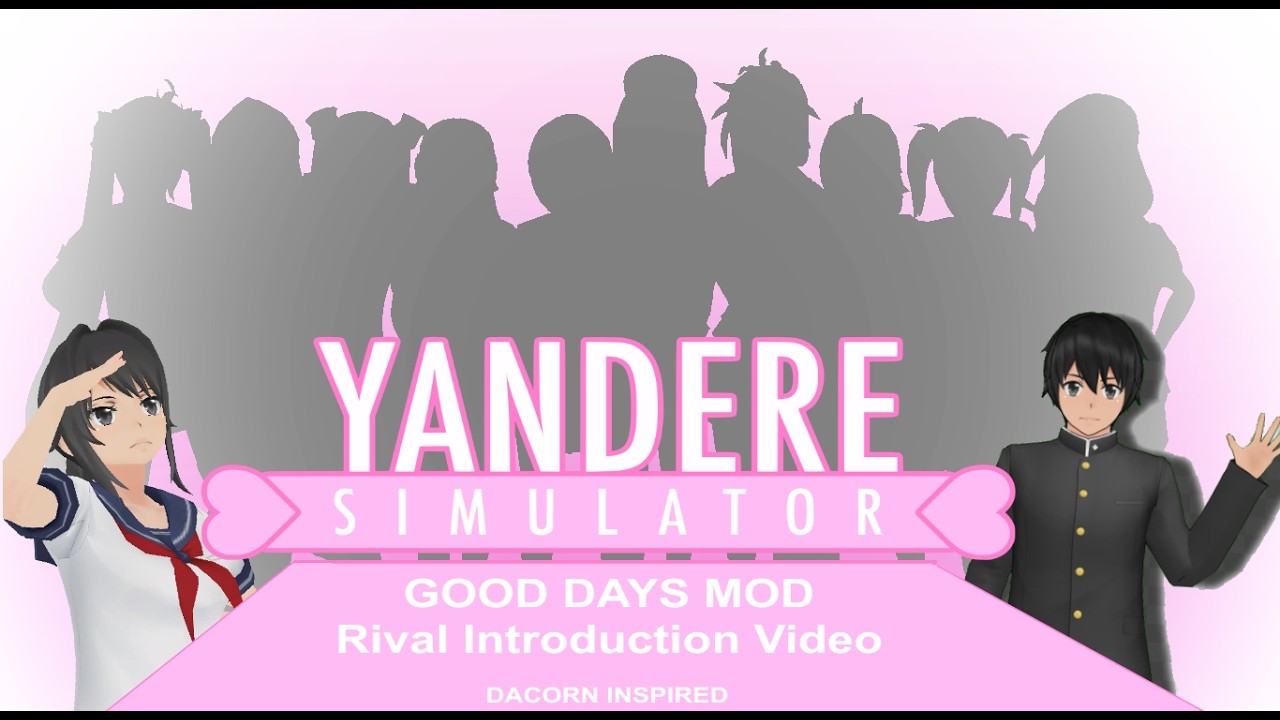 Good Days - Ностальгический мод (2014-2018) - Yandere Simulator - Вступительное видео Rival