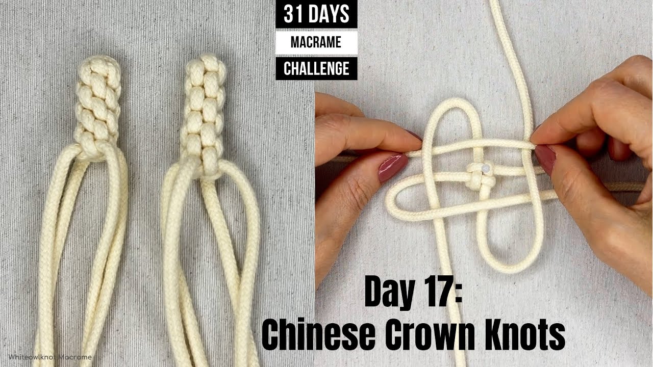 Day 17 of Macrame Challenge for beginners: Chinese Crown Knot - Round shape and Square shape
