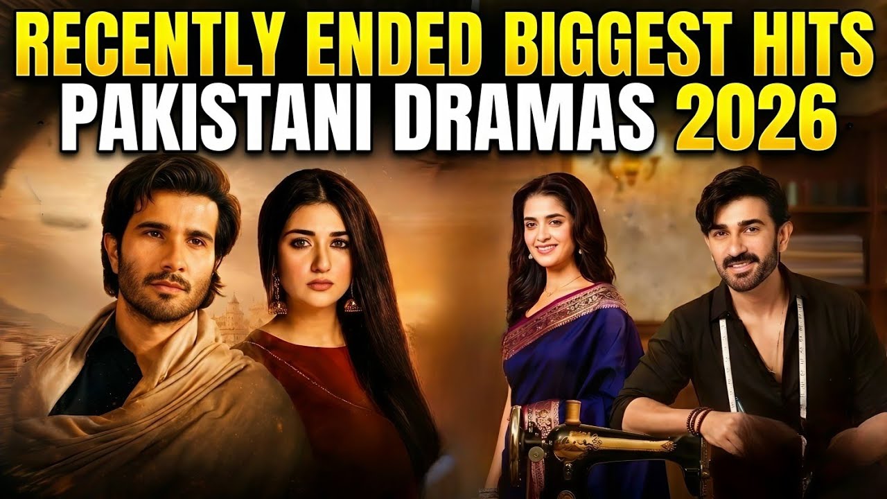 Top 9 Recently Ended Biggest Hits Pakistani Dramas 2026