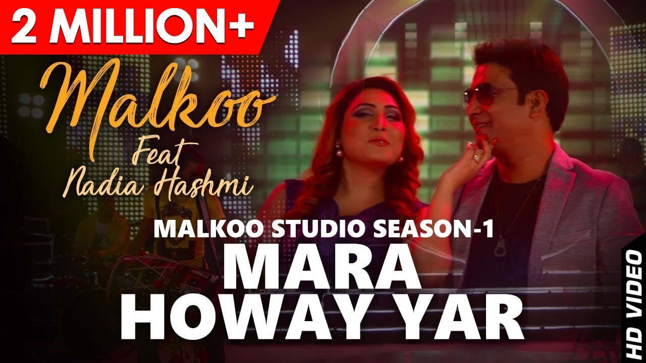 Mara Howay Yar || Malkoo Feat Nadia Hashmi  || Malkoo Studio