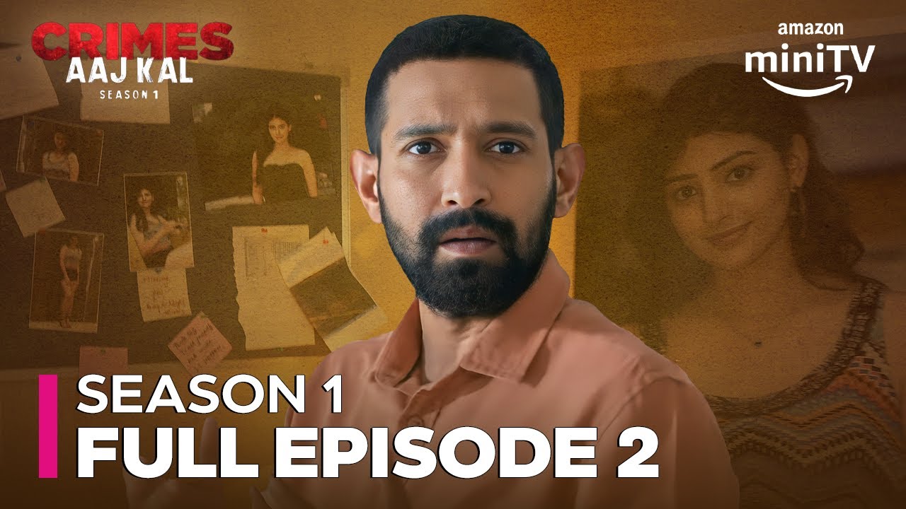 Crimes Aaj Kal Season 1 Full Episode 2 | Vikrant Massey | Amazon miniTV