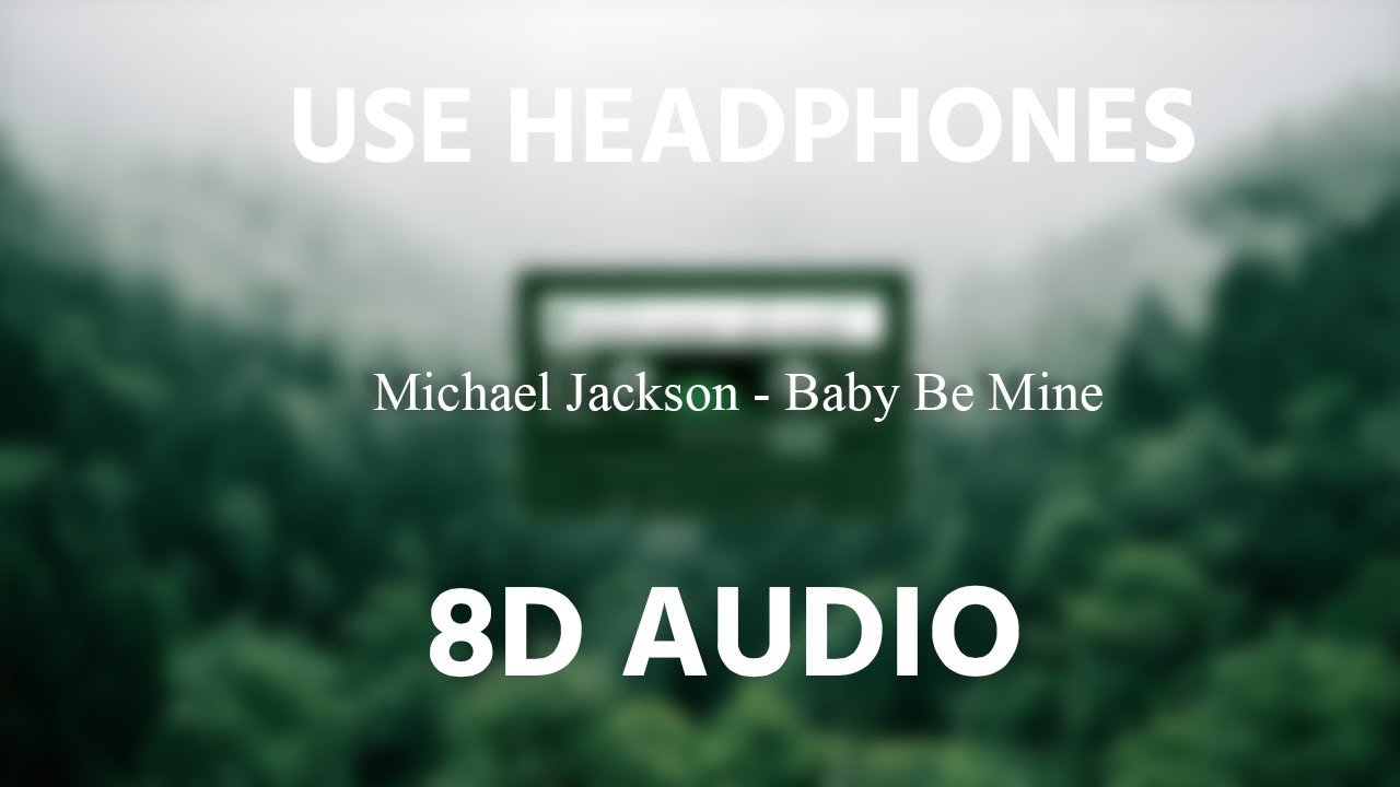 Michael Jackson - Baby Be Mine | 8D AUDIO 🎧