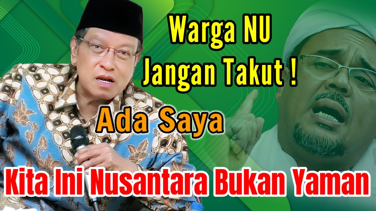 KH SAID AQIL : WARGA NU JANGAN TAKUT ADA SAYA !! INI NUSANTARA BUKAN YAMAN
