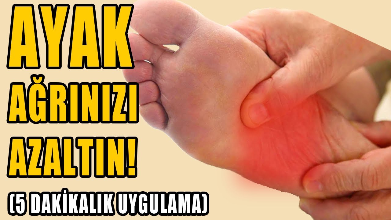 AYAK AĞRISI İÇİN 5 DAKİKA 
