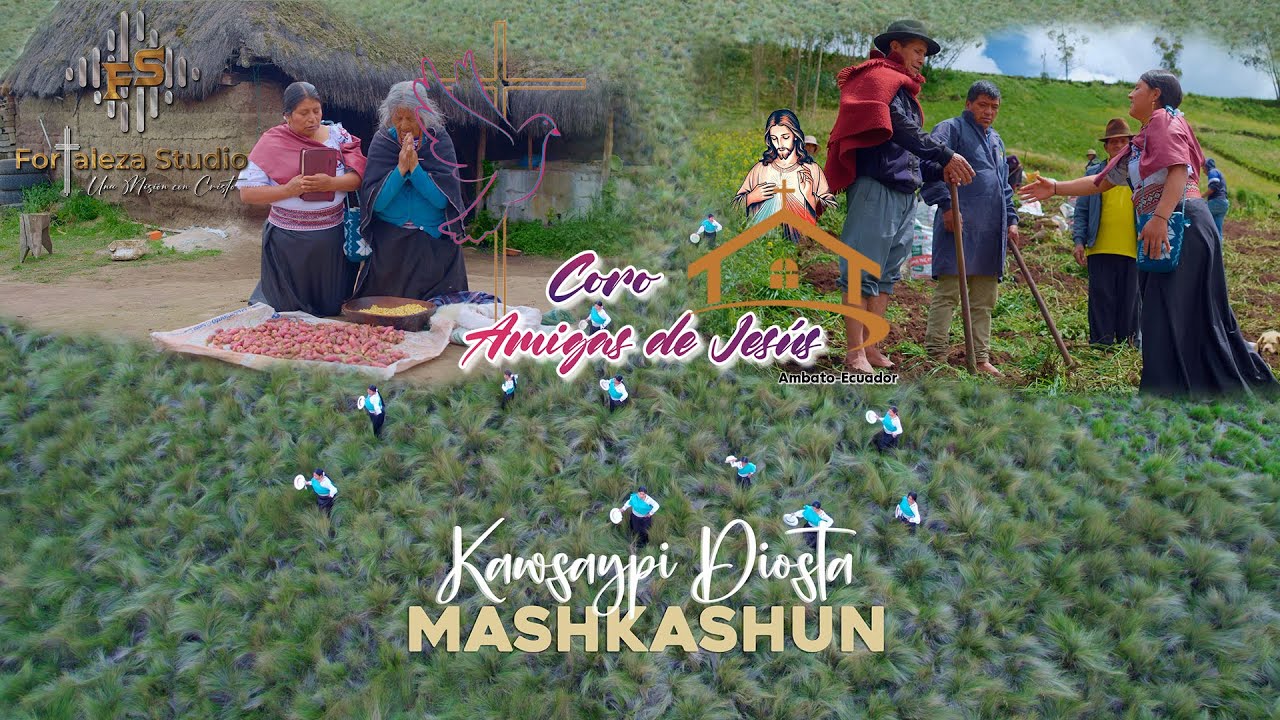 Amigas de Jesús Ambato | KAWSAYPI DIOSTA MASHKASHUN (VIDEO OFICIAL) 2024