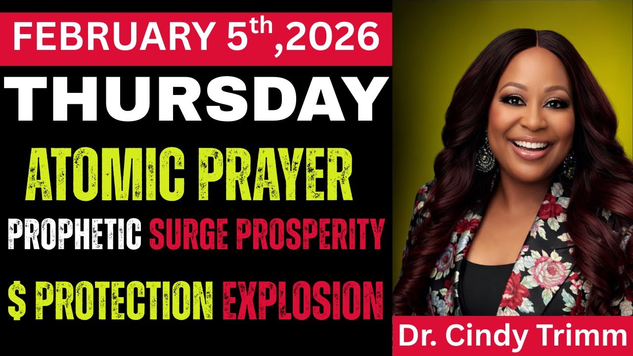 5 FEB 2026 THURSDAY ⚡️ ATOMIC PRAYER: PROPHETIC SURGE – PROSPERITY & PROTECTION EXPLOSION