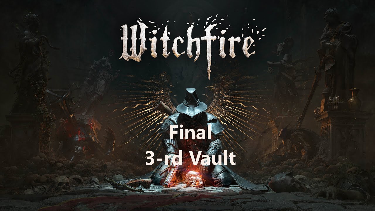 Финальное 3-е подземелье (Vault) в Iron-Gate Castle / WitchFire