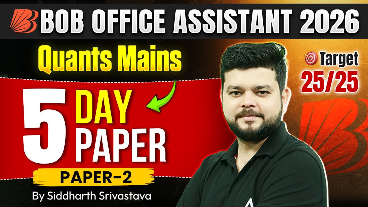 BOB Office Assistant 2026 Quant Mains | 5 Day Quants Paper-2 🔥 | Target 25/25 | By Siddharth