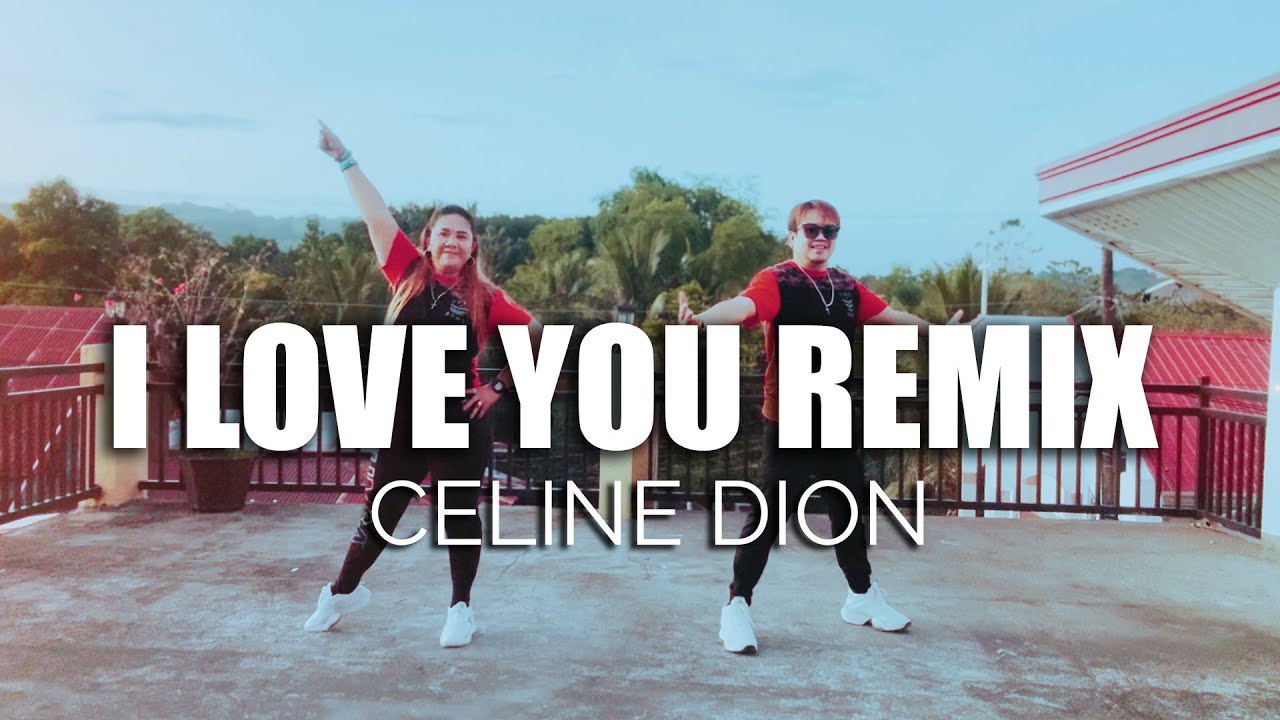 I LOVE YOU REMIX (Celine Dion) DJ REX / Dance Trends / Dance Fitness / Zumba / BMD CREW