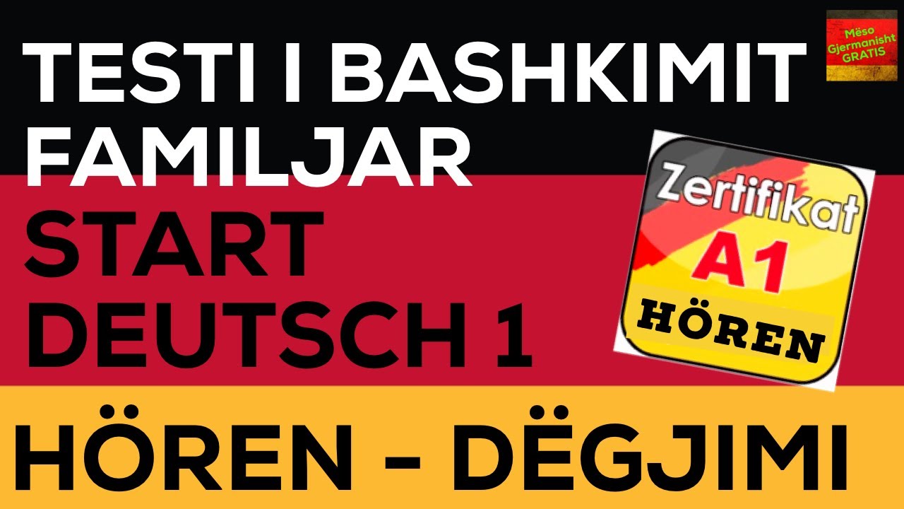 A1 I Testi i Gjermanishtes për Bashkim Familjar 2 I Pjesa e Dëgjimit I HörenVerstehen 2