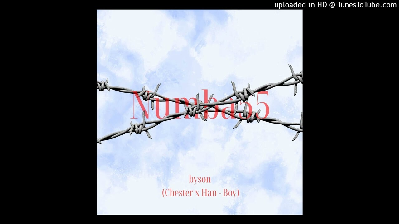 byson - Numba55 (feat. Chester & Han-Boy)