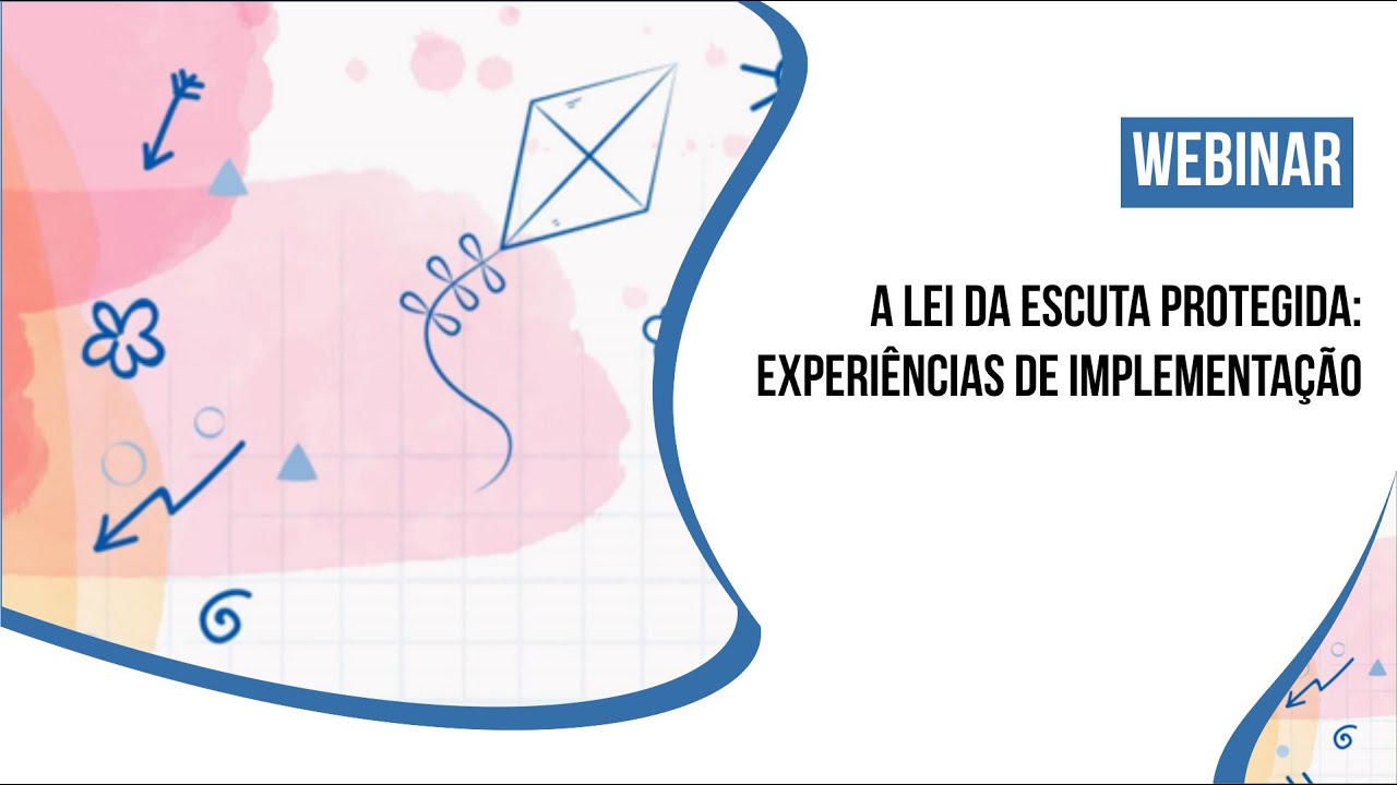 A Lei da Escuta Protegida: experi&ecirc;ncias de implementa&ccedil;&atilde;o