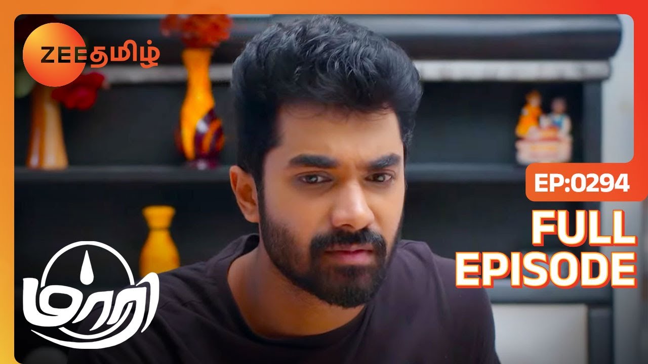 அம்மா கனவில் ஏன் இப்படி சொன்னாங்க  | Maari | Full Ep  294 | Zee Tamil | 17 Jul 23