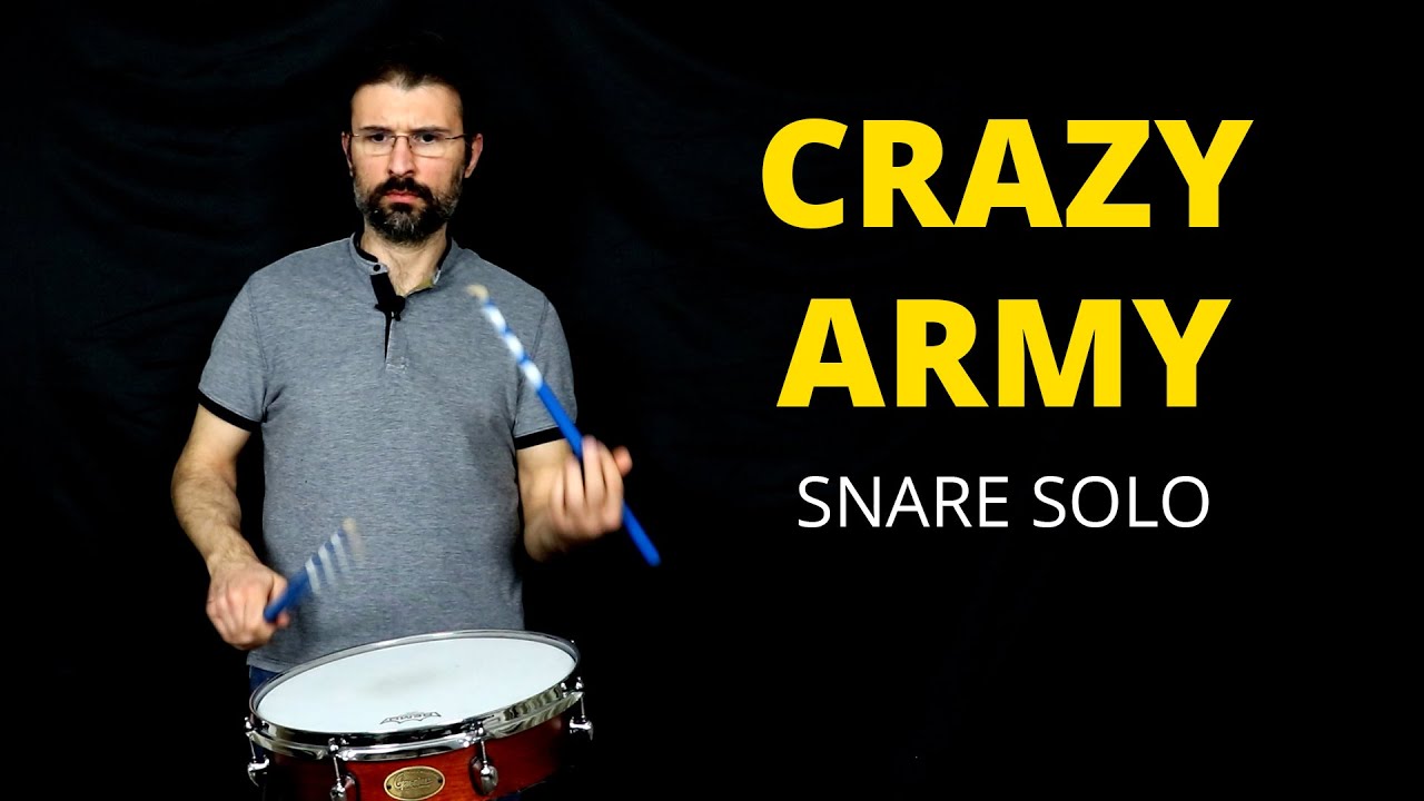 Crazy Army - Rudimental Snare Solo