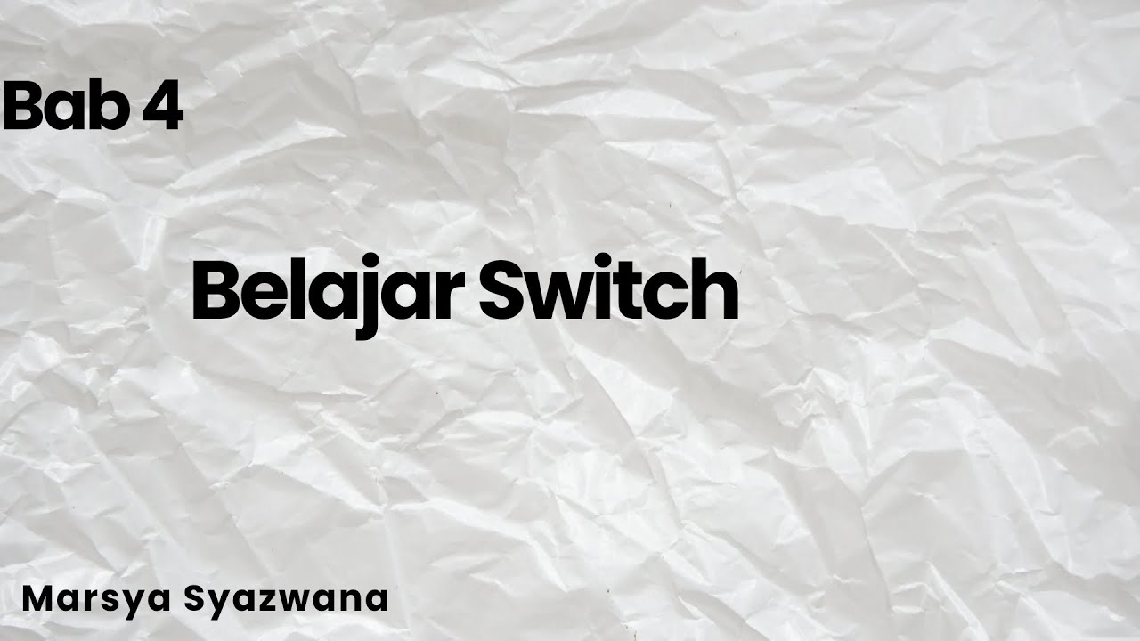 BAB 4 BELAJAR SWITCH #CCNAPART1
