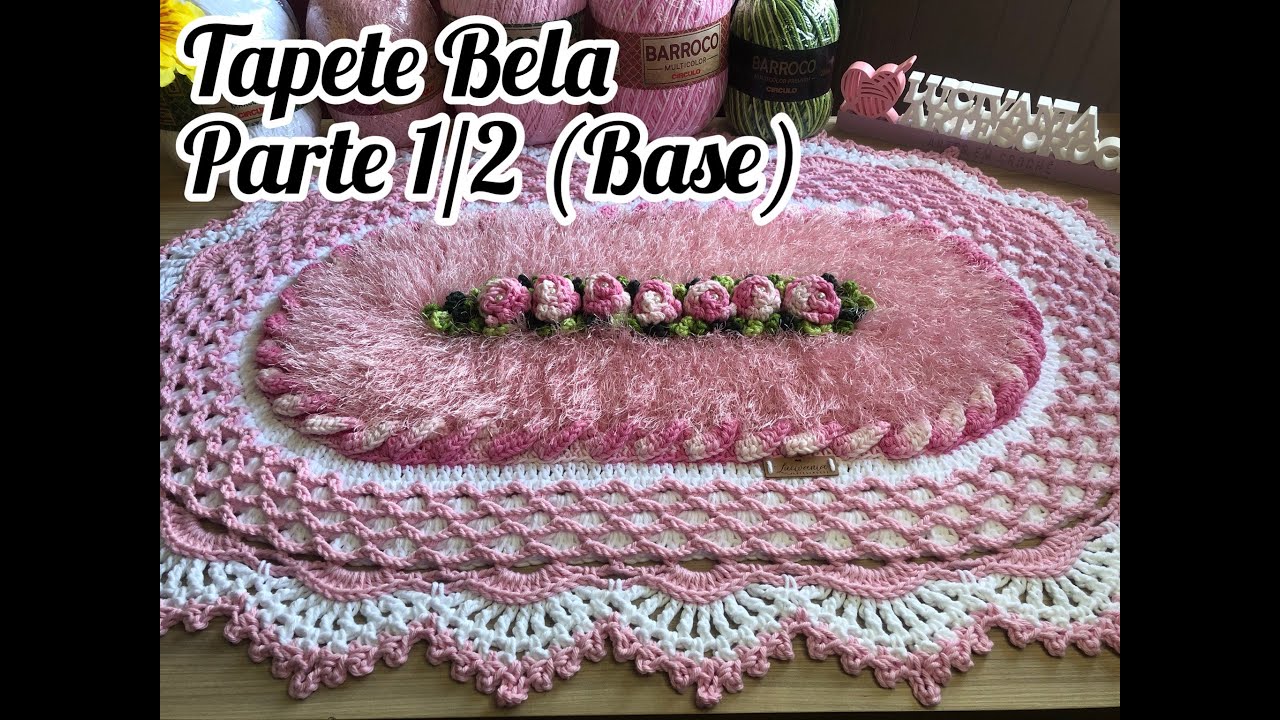 TAPETE BELA DO MEU JEITINHO PARTE 1/2