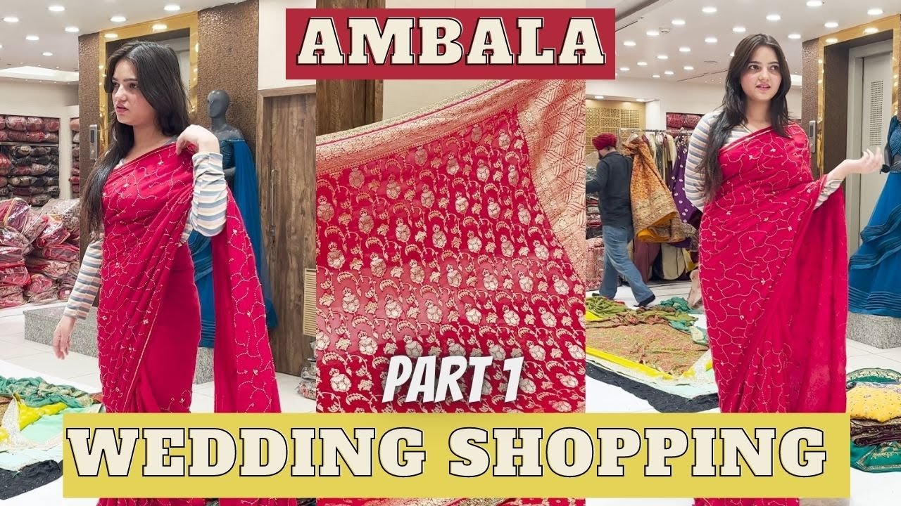 WEDDING SHOPPING VLOG | AMBALA SAREE SHOPPING | POOJA SAREES | PART - 1 #indianweddingvlog