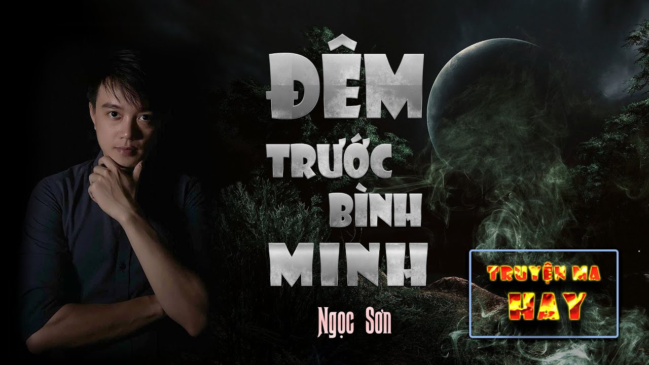 Đêm Trước Bình Minh | Tập 1/3 | Truyện ma dân gian hay | Nguyễn Huy | TG Ngọc Sơn
