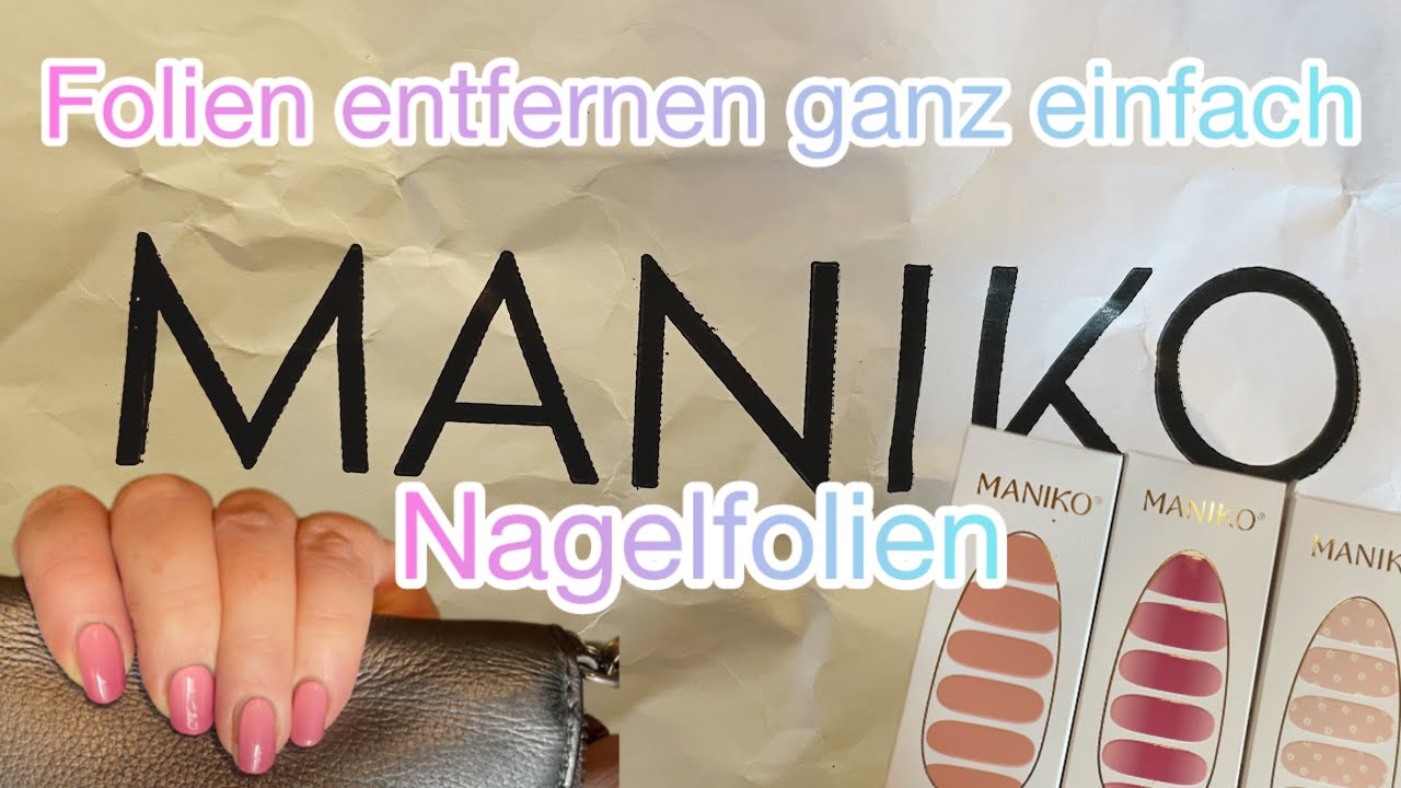 MANIKO NAILS ❤️  Nagelfolien ENTFERNUNG und neue ankleben 🤔 Rabattcode 🤩 Mein Fazit nach 4 Monaten👍👎
