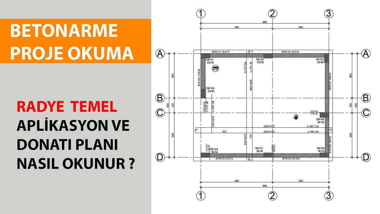 BETONARME PROJE OKUMA - RADYE TEMEL APLİKASYON VE DONATI PLANI NASIL OKUNUR ?