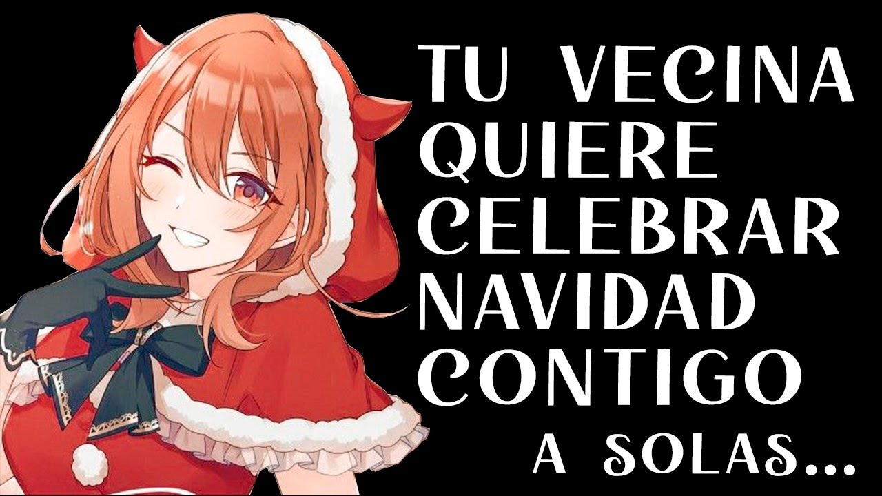 TU VECINA QUIERE CELEBRAR NAVIDAD CONTIGO