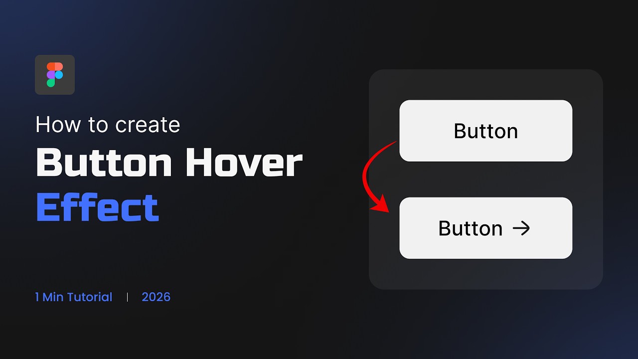 How To Create an Interactive Hover Button In Figma | Figma Tutorial 2026
