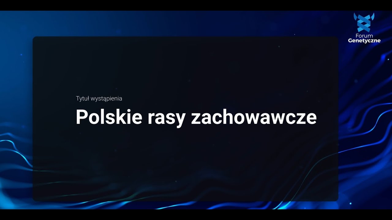 Polskie rasy zachowawcze | V Forum Genetyczne