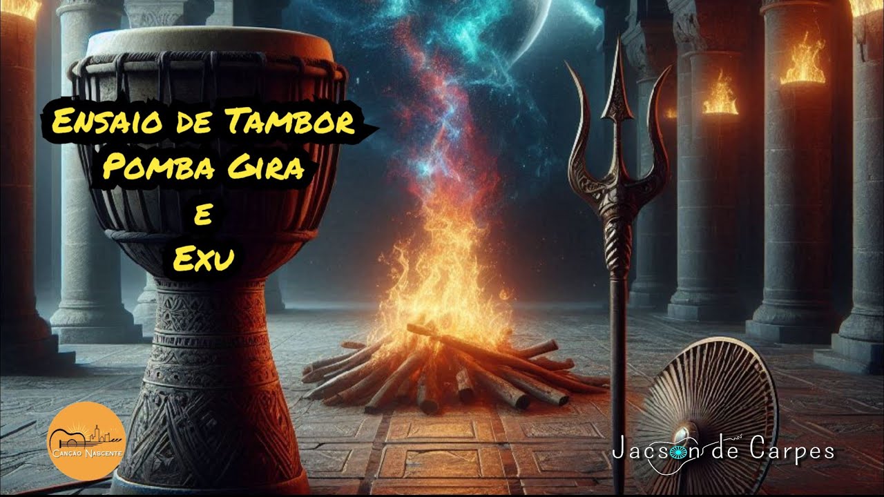 173 Ensaio de Tambor (Pomba Gira e Exú) - Canção Nascente
