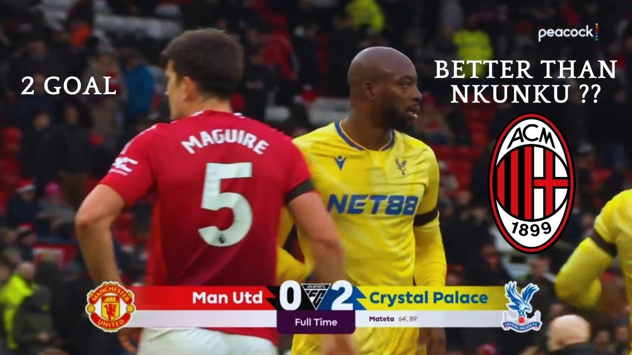 Jean Philippe Mateta MVP VS Manchester United At Old Trafford - Welcome To AC Milan