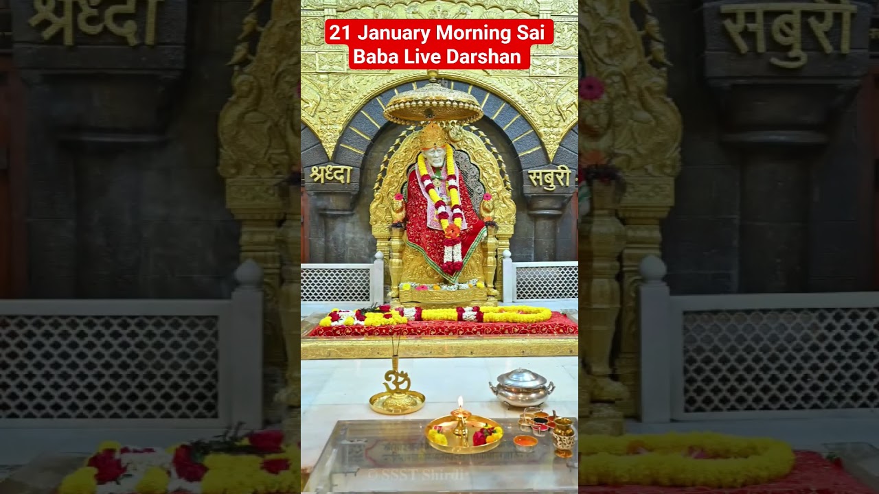 21 January morning Shre Sai Baba Live Darshan 