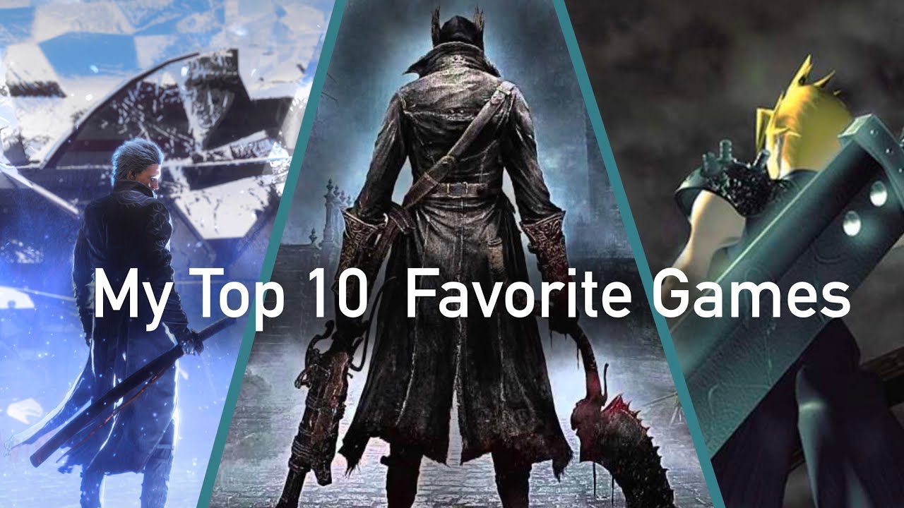 My Top 10 Favorite Games Of All Time