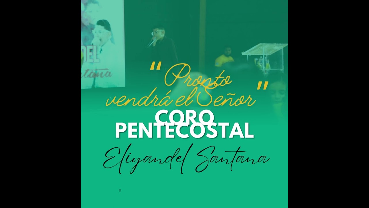 Eliyandel Santana (Coro Pentecostal) “Pronto vendrá el Señor” #Liddi #pentecostal