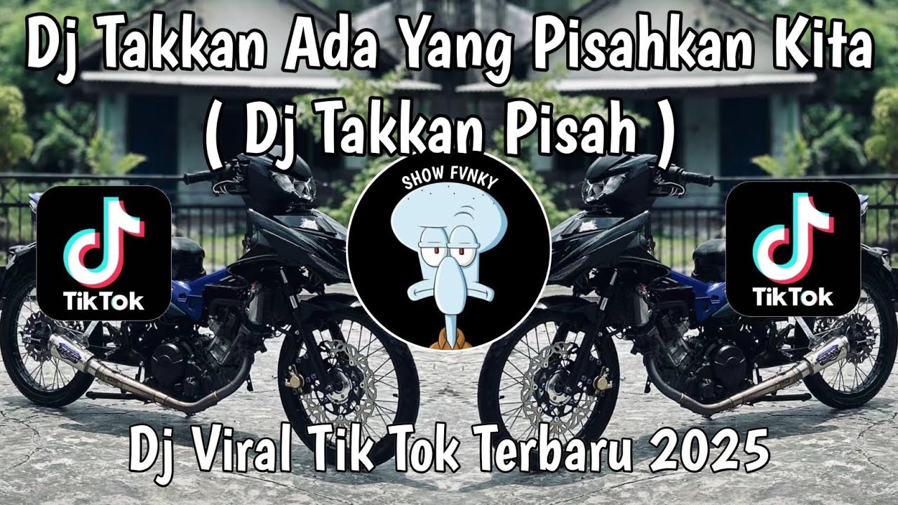 DJ TAKKAN ADA YANG PISAHKAN KITA VIRAL | DJ TAKKAN PISAH VIRAL TIKTOK TERBARU 2025