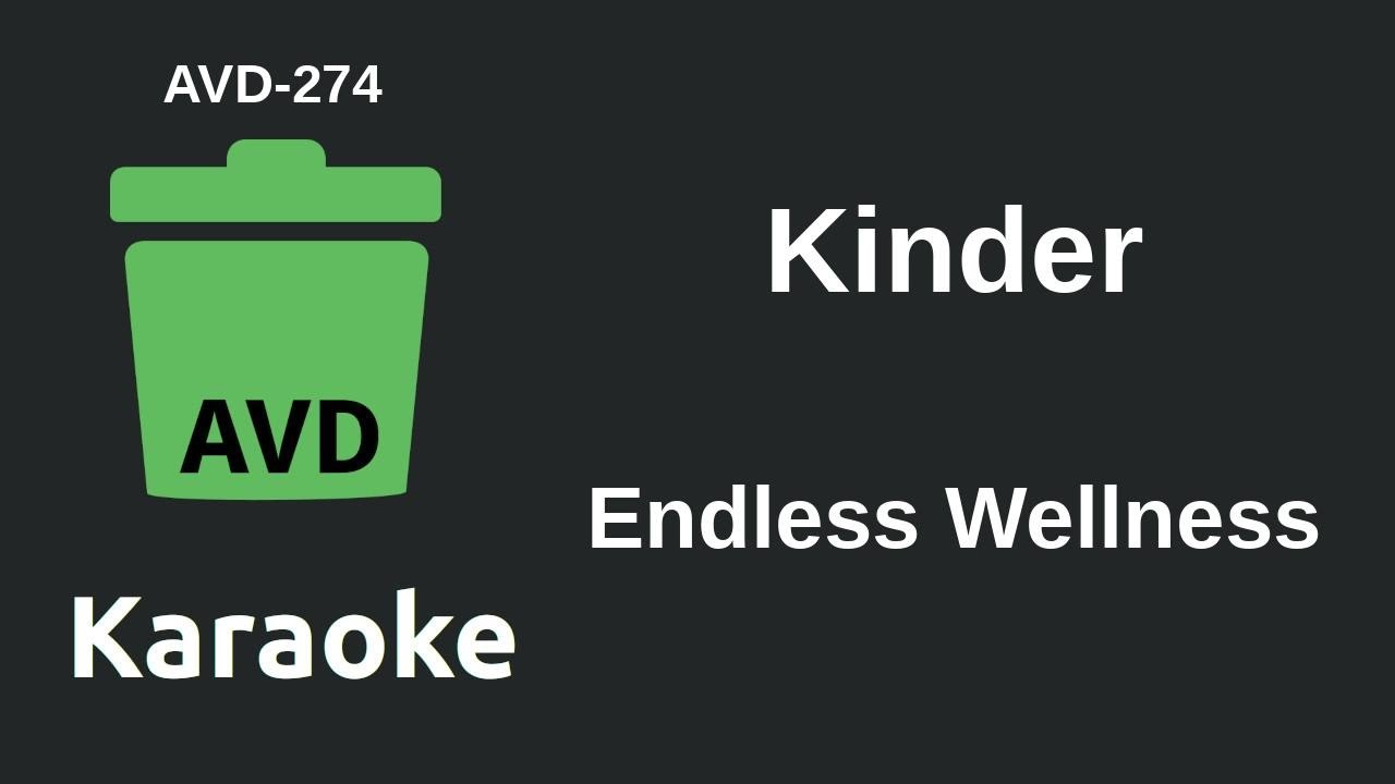 Endless Wellness - Kinder (Karaoke) [AVD-274]