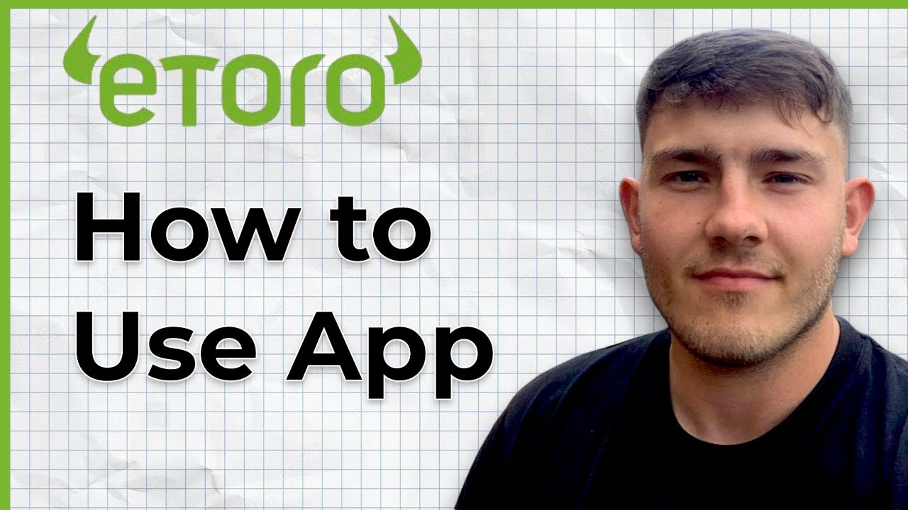 How To Use eToro App  Step By Step Tutorial For Beginners (2025 Guide)