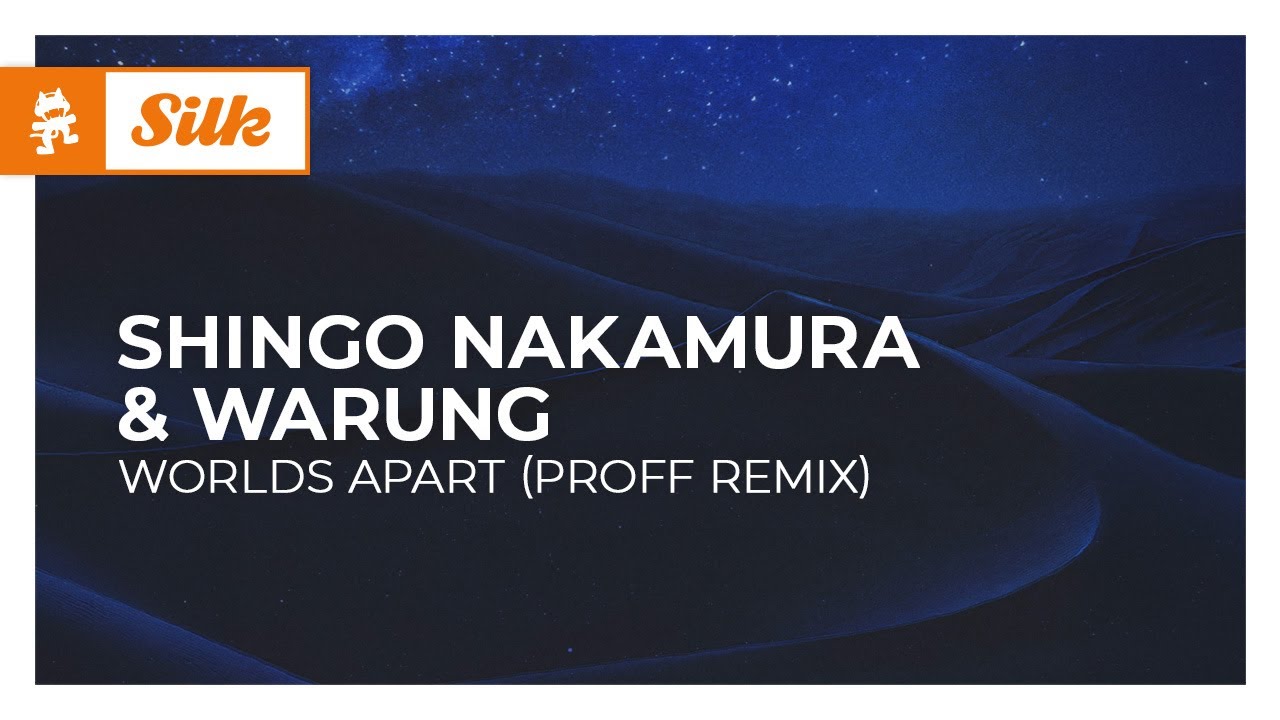 Shingo Nakamura & Warung - Worlds Apart (PROFF Remix) [Organic House | Monstercat]