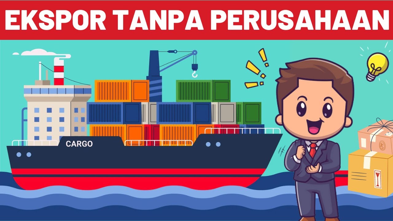 CARA EKSPOR TANPA URUS PERIZINAN PUNYA PERUSAHAAN PT - BERAPA BIAYA JASA UNDERNAME EXPORT PEMULA