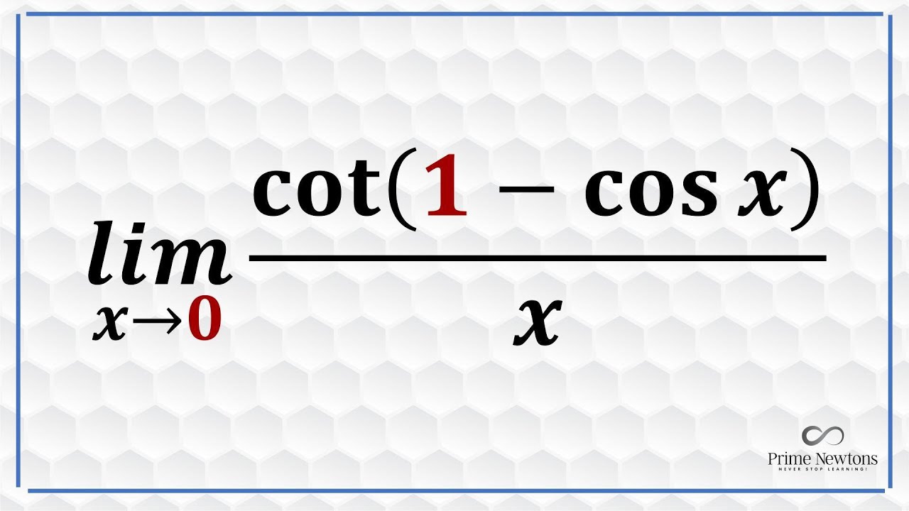 Limit of cot{1-cosx} as x approaches zero