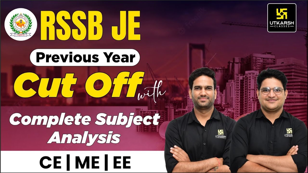 RSSB JE Previous Year Cut Off & Complete Subject Analysis | CE/ME/EE | Kishore Sir & Varun Sir