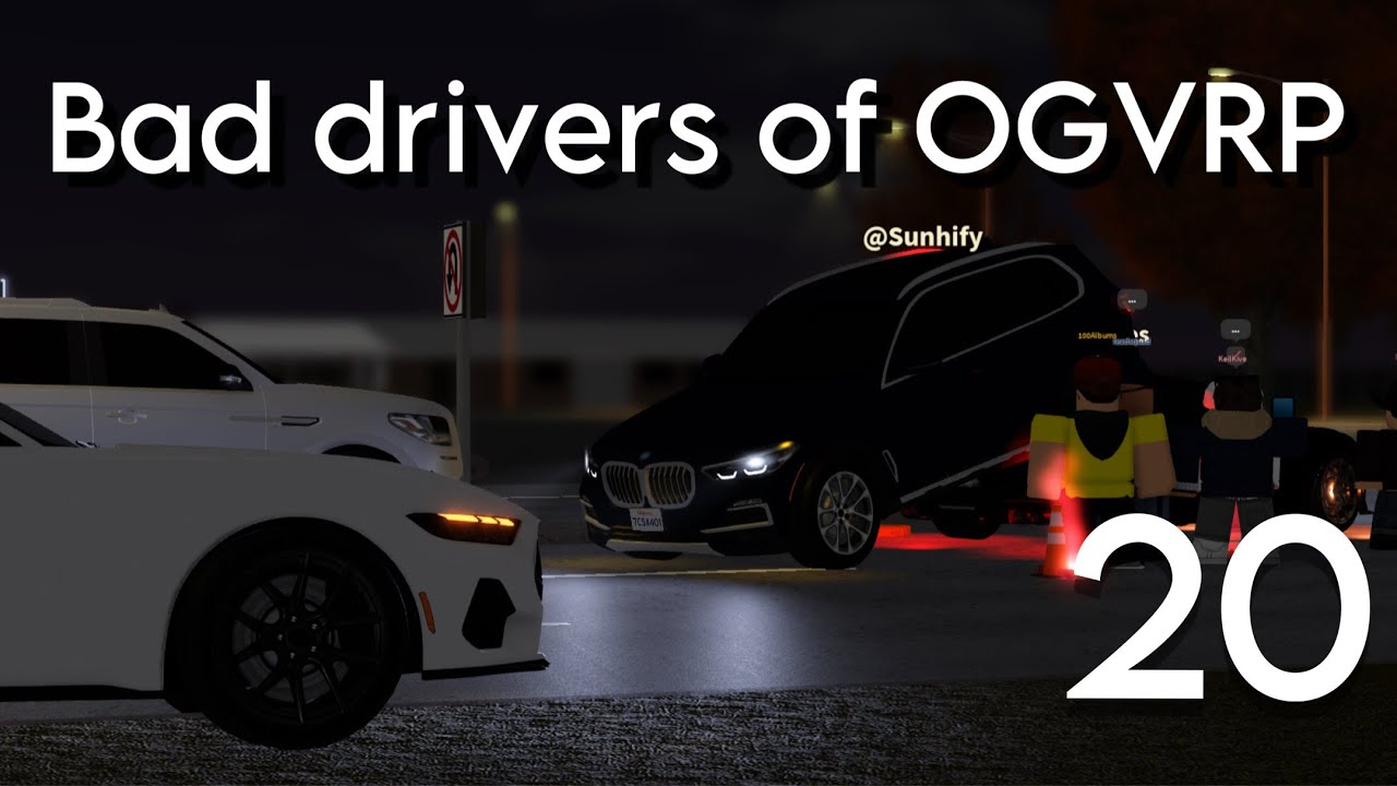 Bad drivers of OGVRP 20