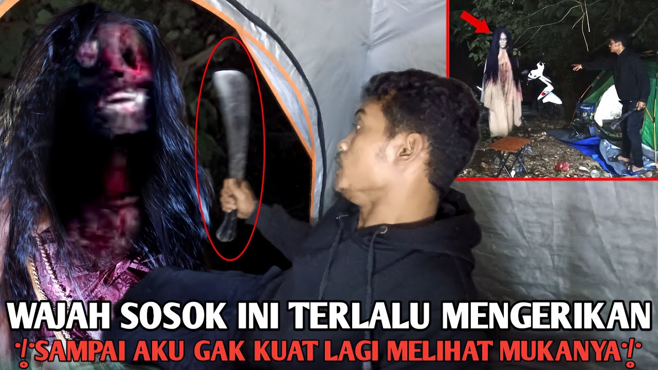 Camping horor Berbahaya Hantu ini paling mengerikan Tiba-Tiba Muncul Di depan ku