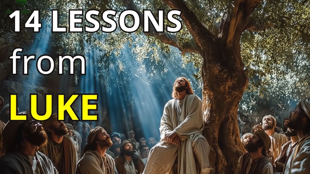 14 Meaningful Lessons from Jesus in Luke for Everyday Life (Bible Study, Christian Living, Faith)
