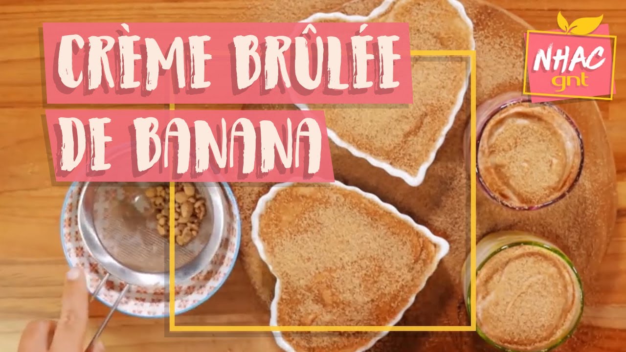 Crème brulée de banana | Tati Lund | Comida.Org