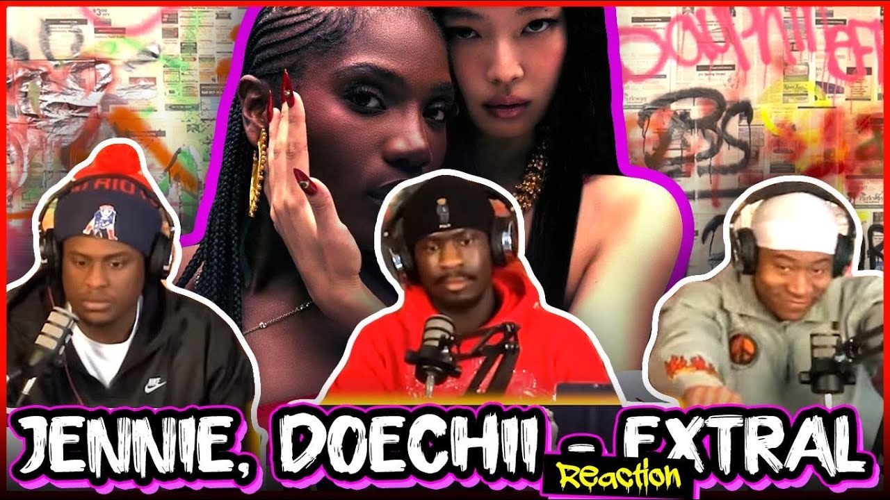 JENNIE, Doechii - ExtraL (Official Video) | Reaction